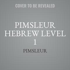 Pimsleur Hebrew Level 1 by Paul Pimsleur audiobook