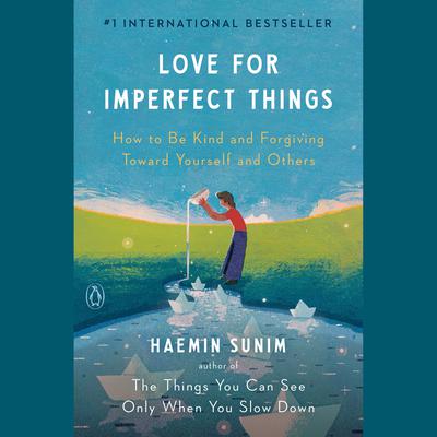 Love for Imperfect Things by Haemin Sunim audiobook