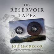 The Reservoir Tapes by  Jon McGregor audiobook