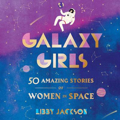 Galaxy Girls by Libby Jackson audiobook