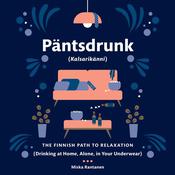 Pantsdrunk: Kalsarikanni by  Miska Rantanen audiobook