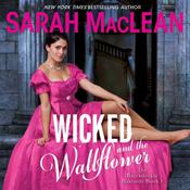 Wicked and the Wallflower by  Sarah MacLean audiobook
