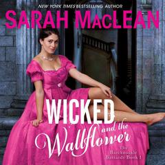 Wicked and the Wallflower by Sarah MacLean audiobook