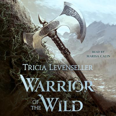 Warrior of the Wild by Tricia Levenseller audiobook