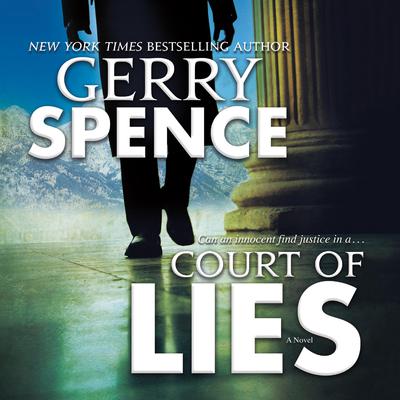 Court of Lies by Gerry Spence audiobook