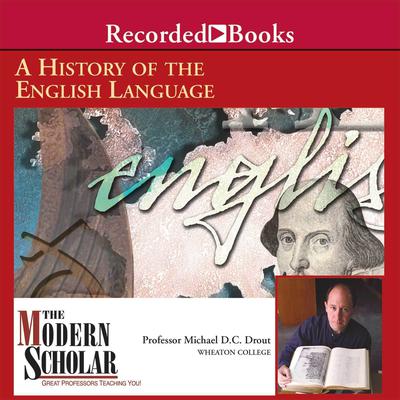 A History of the English Language by Michael D. C. Drout audiobook