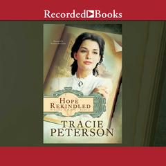 Hope Rekindled by Tracie Peterson audiobook