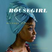 Housegirl by  Michael Donkor audiobook