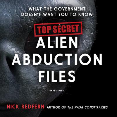 Top Secret Alien Abduction Files by Nick Redfern audiobook