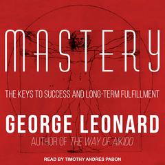 Mastery by George Leonard audiobook