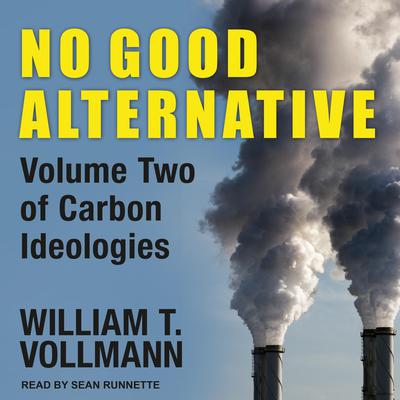 No Good Alternative by William T. Vollmann audiobook