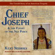 Chief Joseph & the Flight of the Nez Perce by  Kent Nerburn audiobook