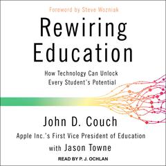 Rewiring Education by John D. Couch audiobook