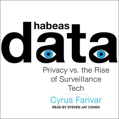 Habeas Data by Cyrus Farivar audiobook