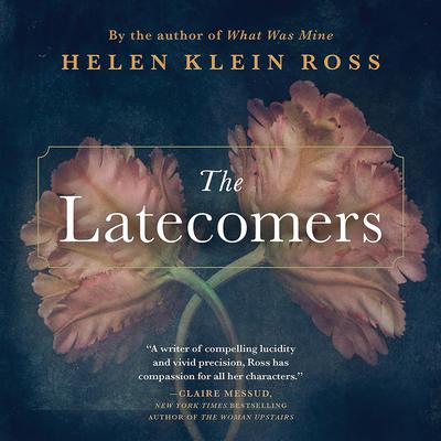 The Latecomers by Helen Klein Ross audiobook