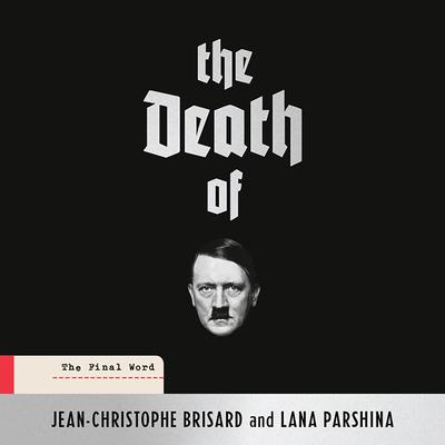 The Death of Hitler by Jean-Christophe Brisard audiobook