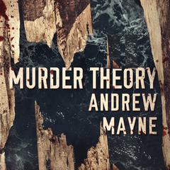 Murder Theory by Andrew Mayne audiobook