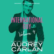 International Guy: Madrid, Rio, Los Angeles by  Audrey Carlan audiobook