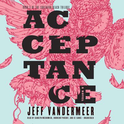 Acceptance by Jeff VanderMeer audiobook
