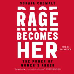 Rage Becomes Her by Soraya Chemaly audiobook