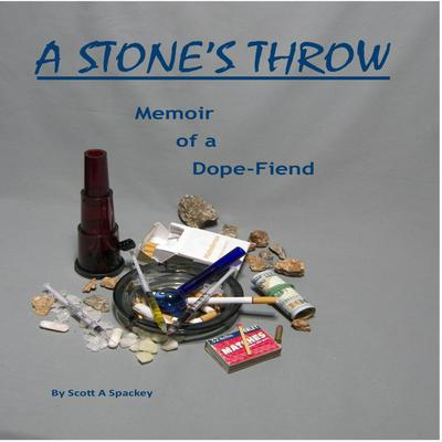 A Stone's Throw by Scott A Spackey audiobook