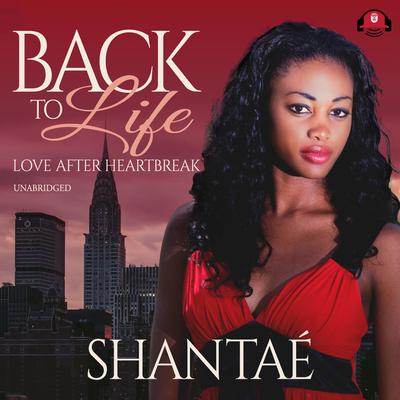 Back to Life by Shantaé  audiobook