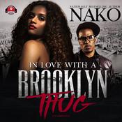 In Love with a Brooklyn Thug by  Nako audiobook