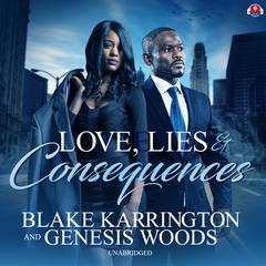Love, Lies, and Consequences by Blake Karrington audiobook
