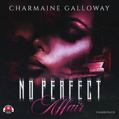 No Perfect Affair by Charmaine Galloway audiobook