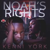Noah’s Rights by  Kenni York audiobook