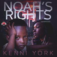 Noah’s Rights by Kenni York audiobook