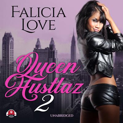Queen Hustlaz, Part 2 by Falicia Love audiobook