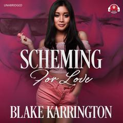 Scheming for Love by Blake Karrington audiobook