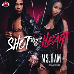 Shot through the Heart by Bam audiobook