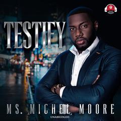 Testify by Michel Moore audiobook