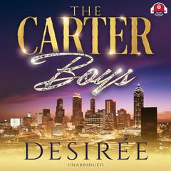 The Carter Boys by Desirée  audiobook