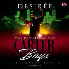 The Return of the Carter Boys by Desirée  audiobook