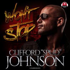 Won’t Stop by Clifford “Spud” Johnson audiobook