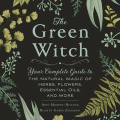 The Green Witch by Arin Murphy-Hiscock audiobook