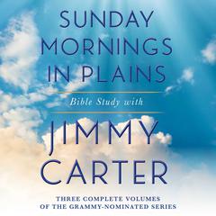 Sunday Mornings in Plains Collection by Jimmy Carter audiobook