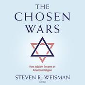 The Chosen Wars by  Steven R. Weisman audiobook