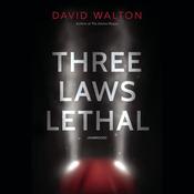 Three Laws Lethal by  David Walton audiobook