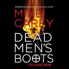 Dead Men's Boots by Mike Carey audiobook