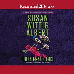 Queen Anne's Lace by Susan Wittig Albert audiobook