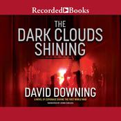 The Dark Clouds Shining by  David Downing audiobook