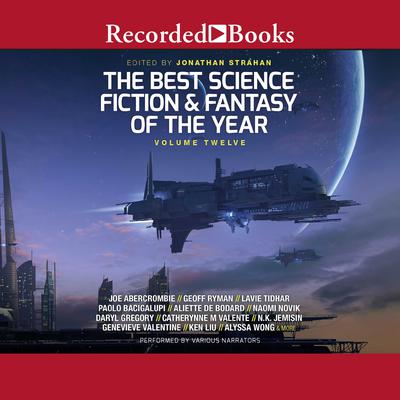The Best Science Fiction and Fantasy of the Year Volume 12 by Jonathan Strahan audiobook