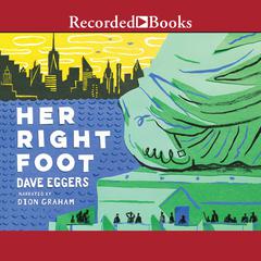 Her Right Foot by Dave Eggers audiobook