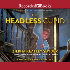 The Headless Cupid by Zilpha Keatley Snyder audiobook