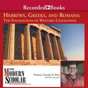 Hebrews, Greeks and Romans by  Timothy B. Shutt audiobook