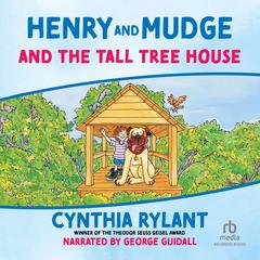 Henry and Mudge and the Tall Tree House by Cynthia Rylant audiobook